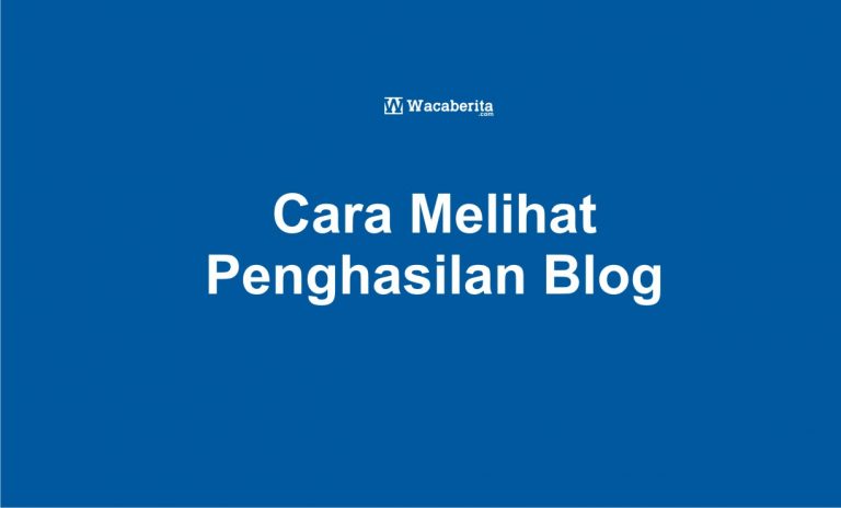 Cara Melihat Penghasilan Blog