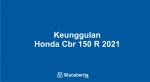 Keunggulan Honda Cbr 150 R 2021
