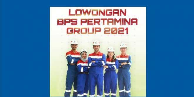Loker BPS Pertamina 2021