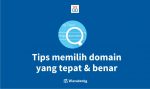 Tips memilih domain yang tepat & benar