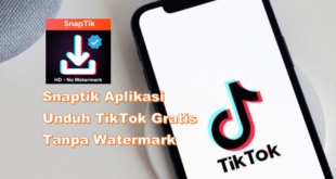 Snaptik Aplikasi Unduh TikTok Gratis Tanpa Watermark