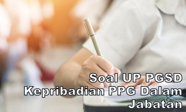 Soal UP PGSD Kepribadian PPG Dalam Jabatan