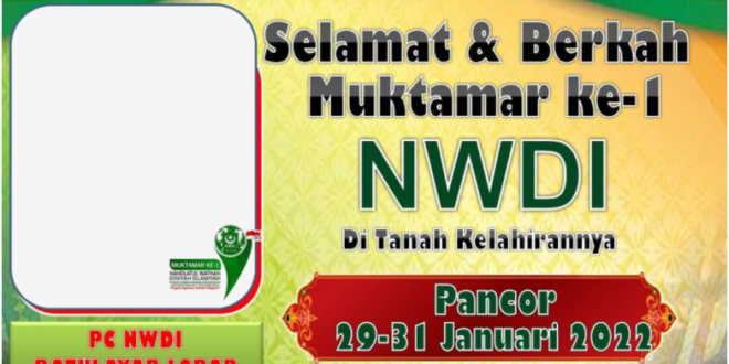 Ragam Twibbon Muktamar NWDI ke-1 di Tahun 2022