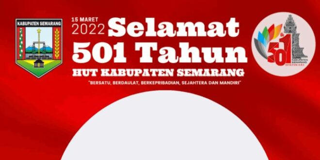 Ragam Twibbon HUT Kabupaten Semarang ke-501 Tahun 2022