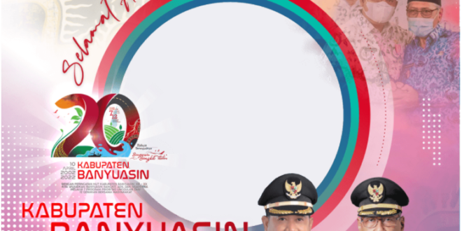 Twibbon HUT Kabupaten Banyuasin ke-20 Tahun 2022