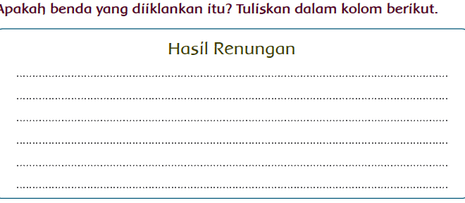 Apakah benda yang diiklankan itu Tuliskan dalam kolom berikut Jawaban Buku Siswa Kelas 5 Tema 9 Halaman 7