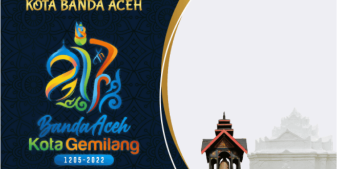 Twibbon HUT Kota Banda Aceh ke-817 Tahun 2022