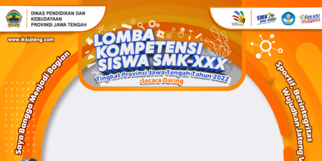 Twibbon LKS SMK ke-30 Tingkat Provinsi Jawa Tengah Tahun 2022