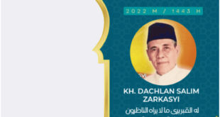 Twibbon KH. Dachlan Salim Zarkasyi ke-22 di Tahun 2022