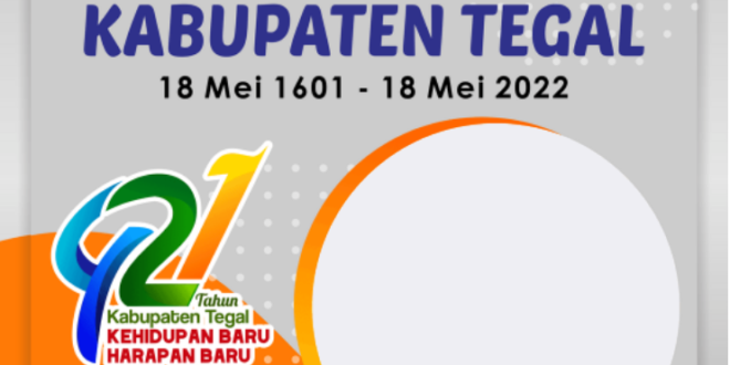 Twibbon HUT Kabupaten Tegal ke-421 Tahun 2022