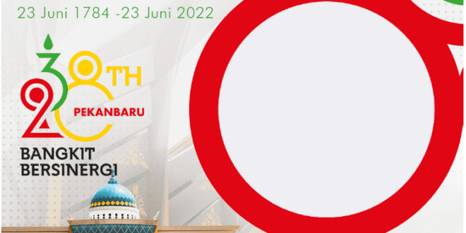 Twibbon HUT Kota Pekanbaru ke-238 Tahun 2022