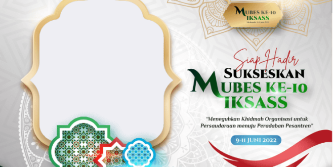 Twibbon Mubes ke-10 IKSASS di Tahun 2022