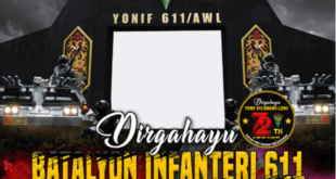 Twibbon Dirgahayu Yonif 611 Awan Long ke-72 Tahun 2022