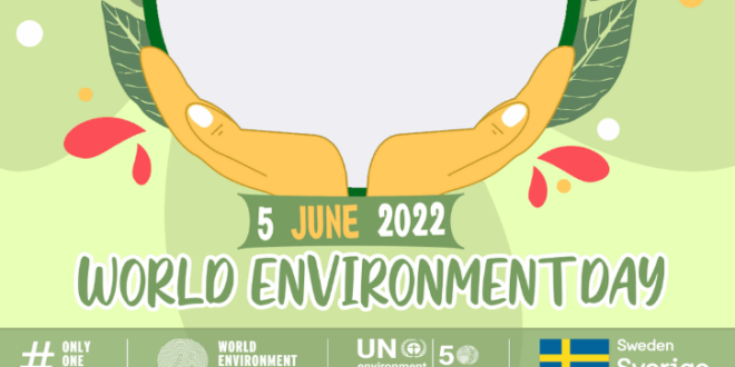 Twibbon Hari Lingkungan Hidup Sedunia di Tahun 2022
