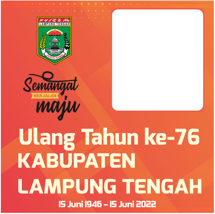Twibbon HUT Kabupaten Lampung Tengah ke-76 Tahun 2022