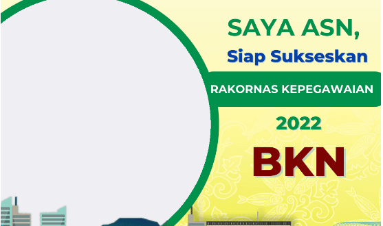 Twibbon Rakornas Kepegawaian BKN Tahun 2022