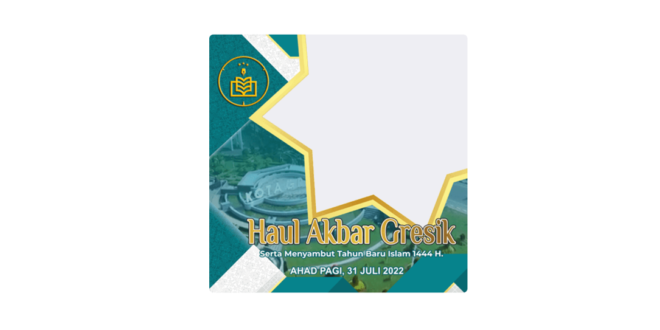 Twibbon Haul Akbar Gresik Tahun 2022