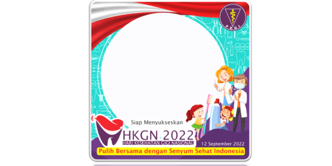 Twibbon Hari Kesehatan Gigi Nasional ke-11 Tahun 2022