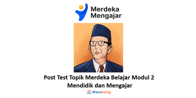 Jawaban Post Test Topik 1 Modul 2 Pelatihan Mandiri PMM