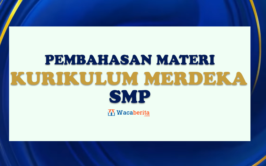 Soal dan jawaban kurikulum merdeka SMP