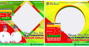 Twibbon HUT Kabupaten Rokan Hulu ke-23 Tahun 2022