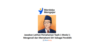 Jawaban Latihan Pemahaman Topik 1 Modul 1 Mengenali dan Memahami Diri Sebagai Pendidik