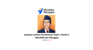 Jawaban Latihan Pemahaman Topik 1 Modul 2 Mendidik dan Mengajar