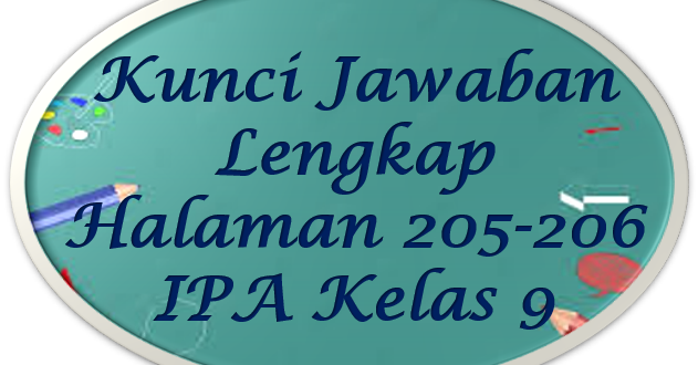 Kunci Jawaban IPA Halaman 205-206 Kelas 9