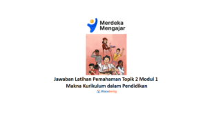 Jawaban Latihan Pemahaman Topik 2 Modul 1 Makna Kurikulum dalam Pendidikan