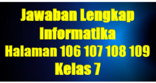 Jawaban Informatika Halaman 106 107 108 109 Kelas 7