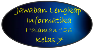 Jawaban Informatika Halaman 126 Kelas 7