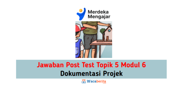 Jawaban Topik 5 Modul 6 Dokumentasi Projek (Post Test)