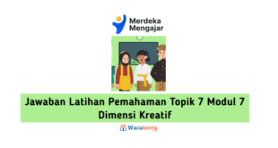 Jawaban Latihan Pemahaman Topik 7 Modul 7 Dimensi Kreatif