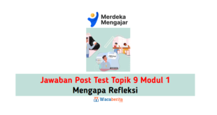 Jawaban Topik 9 Modul 1 Mengapa Refleksi (Post Test)