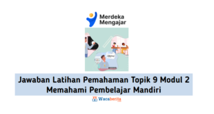 Jawaban Latihan Pemahaman Topik 9 Modul 2 Memahami Pembelajar Mandiri