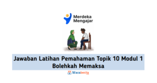 Jawaban Latihan Pemahaman Topik 10 Modul 1 Bolehkah Memaksa