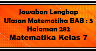 Jawaban BAB 5 Ulasan Matematika Halaman 282 Kelas 7