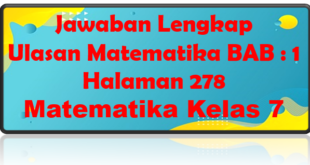 Jawaban BAB 1 Ulasan Matematika Halaman 278 Kelas 7