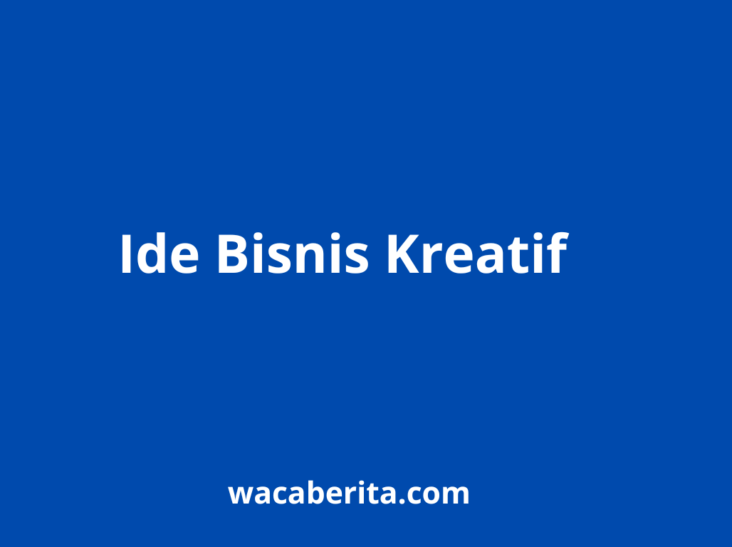 Ide Bisnis Kreatif