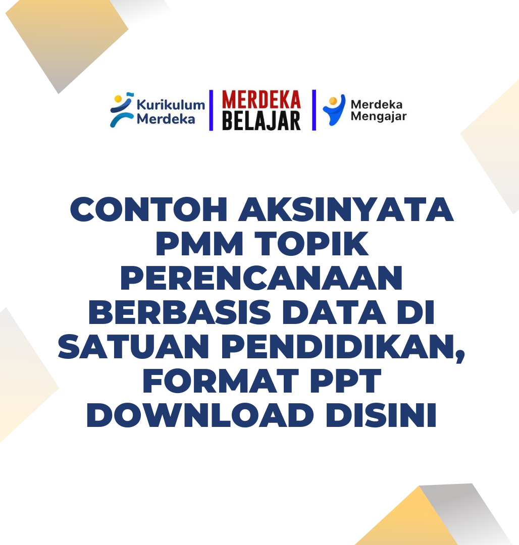 Contoh Aksinyata PMM Topik Perencanaan Berbasis Data di Satuan Pendidikan, Format PPT Download Disini