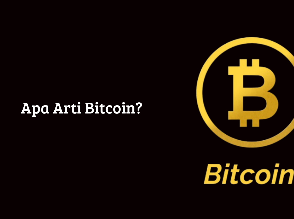 Apa Arti Bitcoin?
