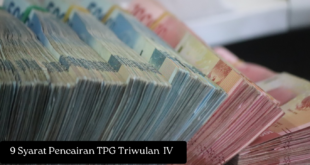 9 Syarat Pencairan TPG Triwulan IV