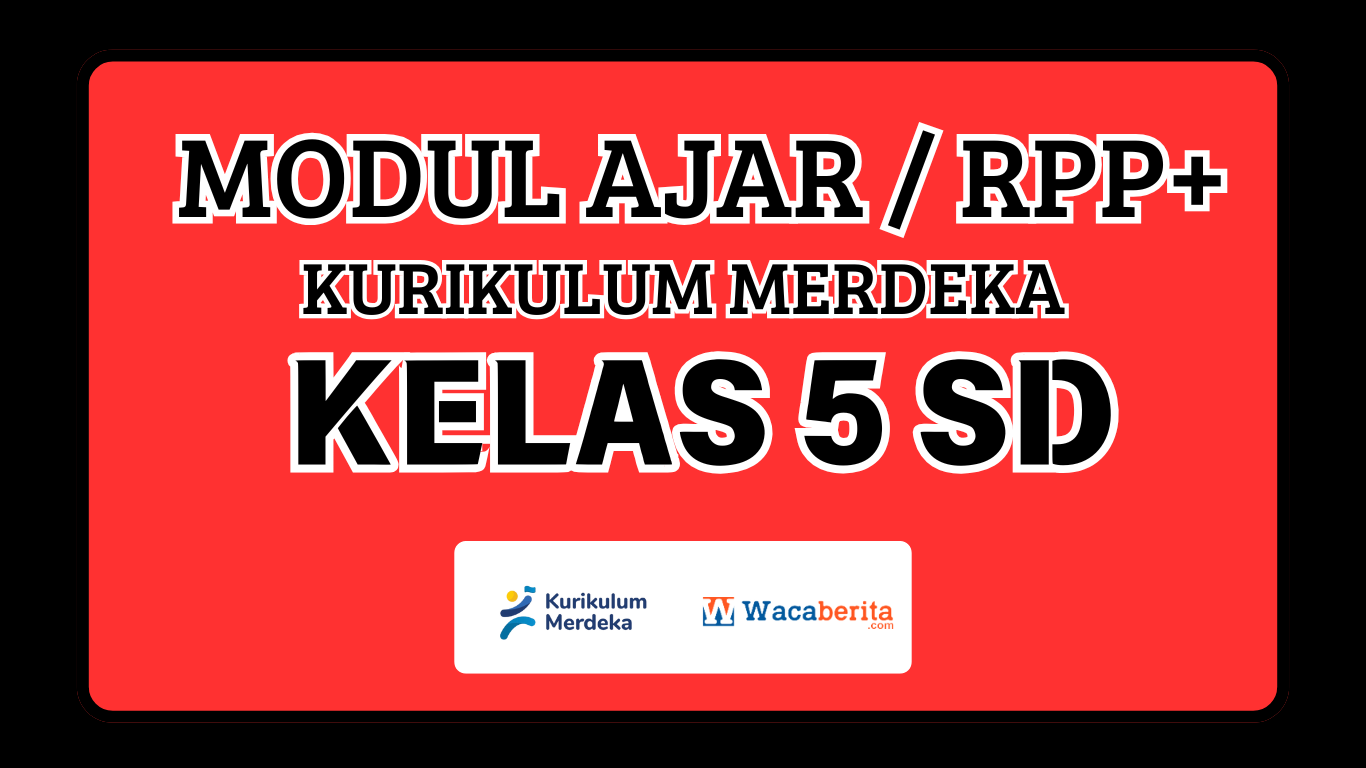 Modul Ajar Kelas 5 Kurikulum Merdeka