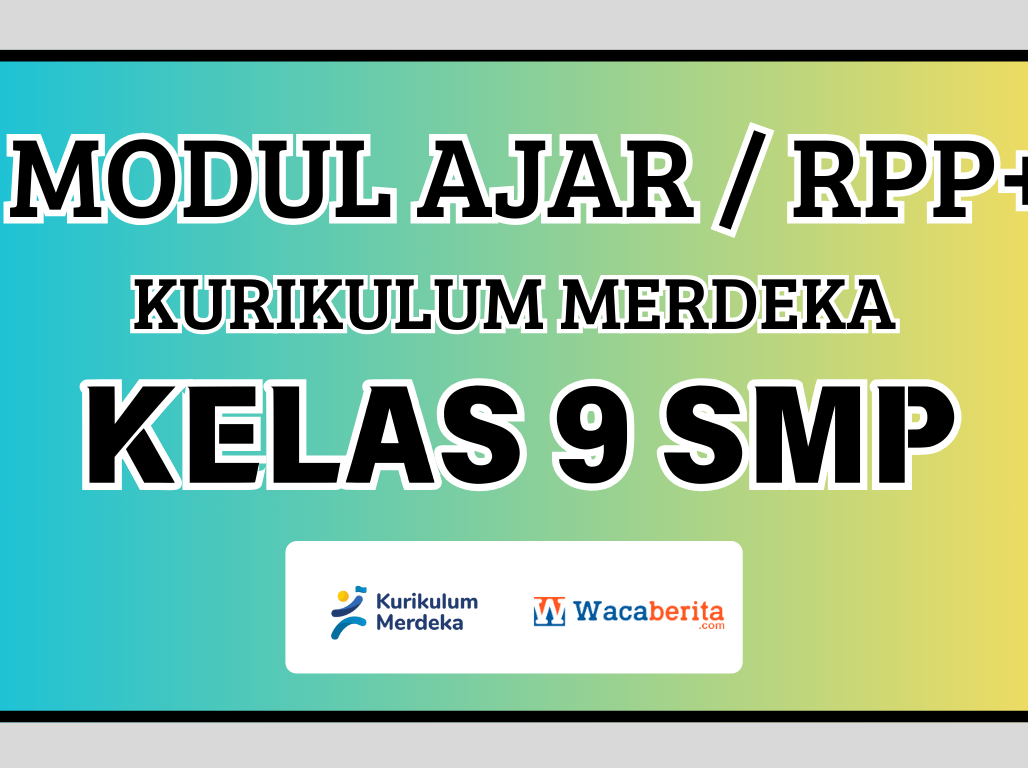 Modul Ajar Kelas 9 Kurikulum Merdeka