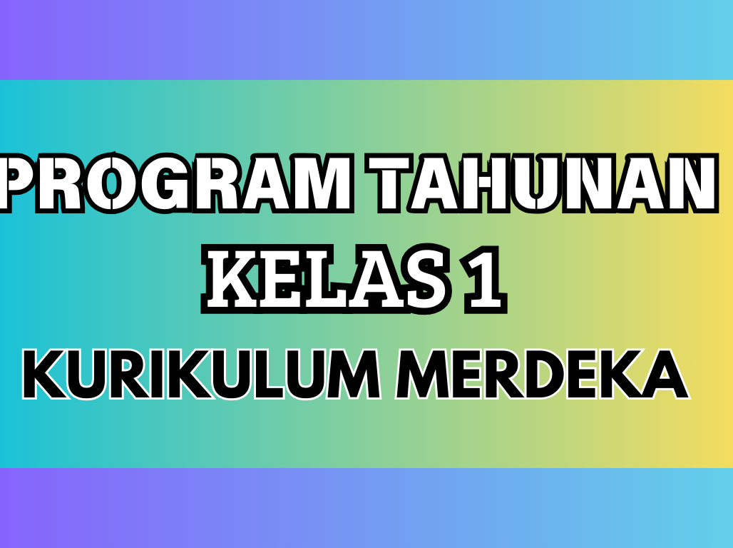 Program Tahunan Kurikulum Merdeka Kelas 1