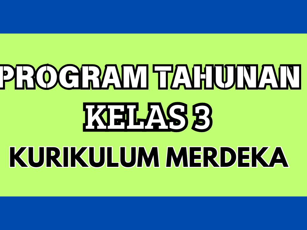 Program Tahunan Kurikulum Merdeka Kelas 3