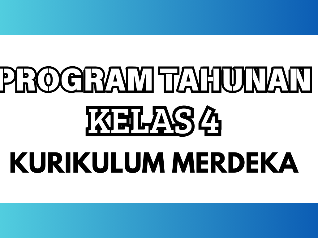 Program Tahunan Kurikulum Merdeka Kelas 4