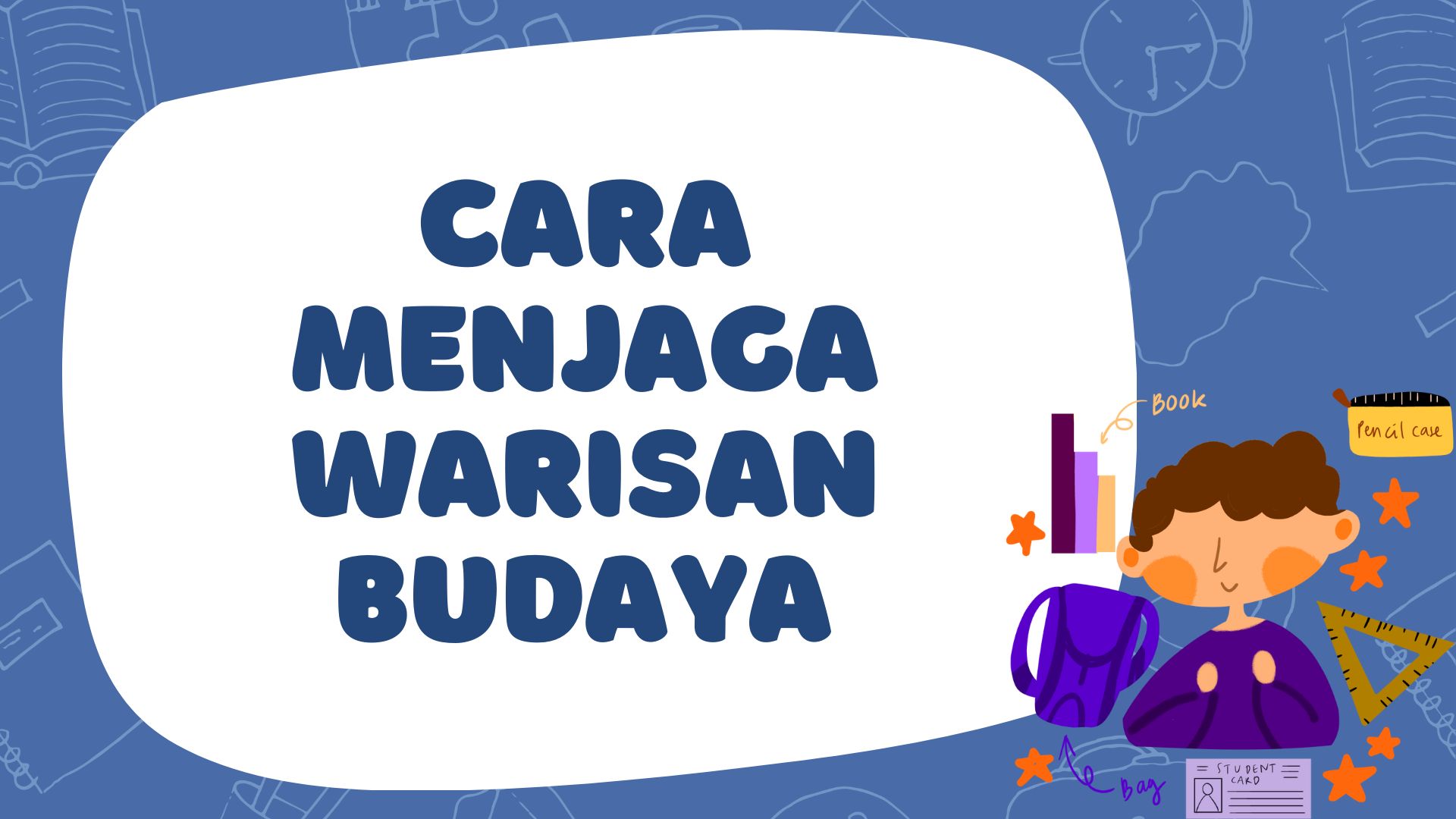 Cara Menjaga Warisan Budaya