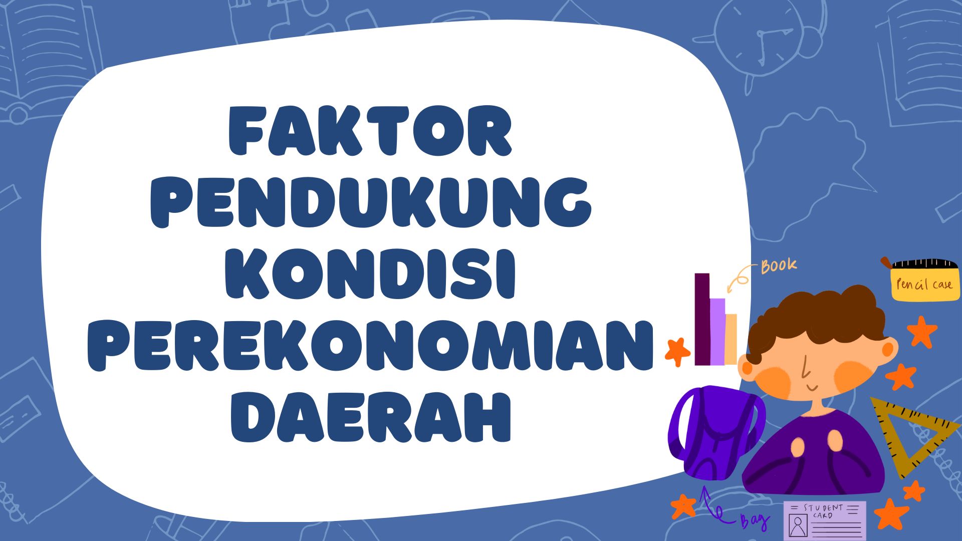 Faktor Pendukung Kondisi Perekonomian Daerah.