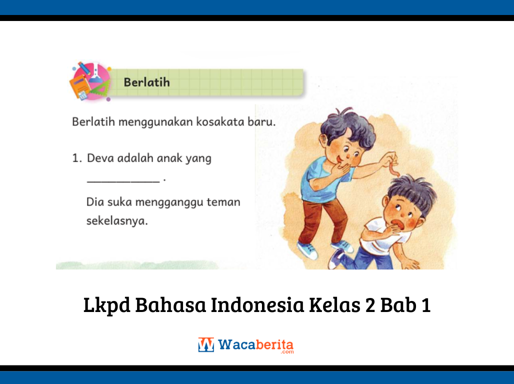Lkpd Bahasa Indonesia Kelas 2 Bab 1